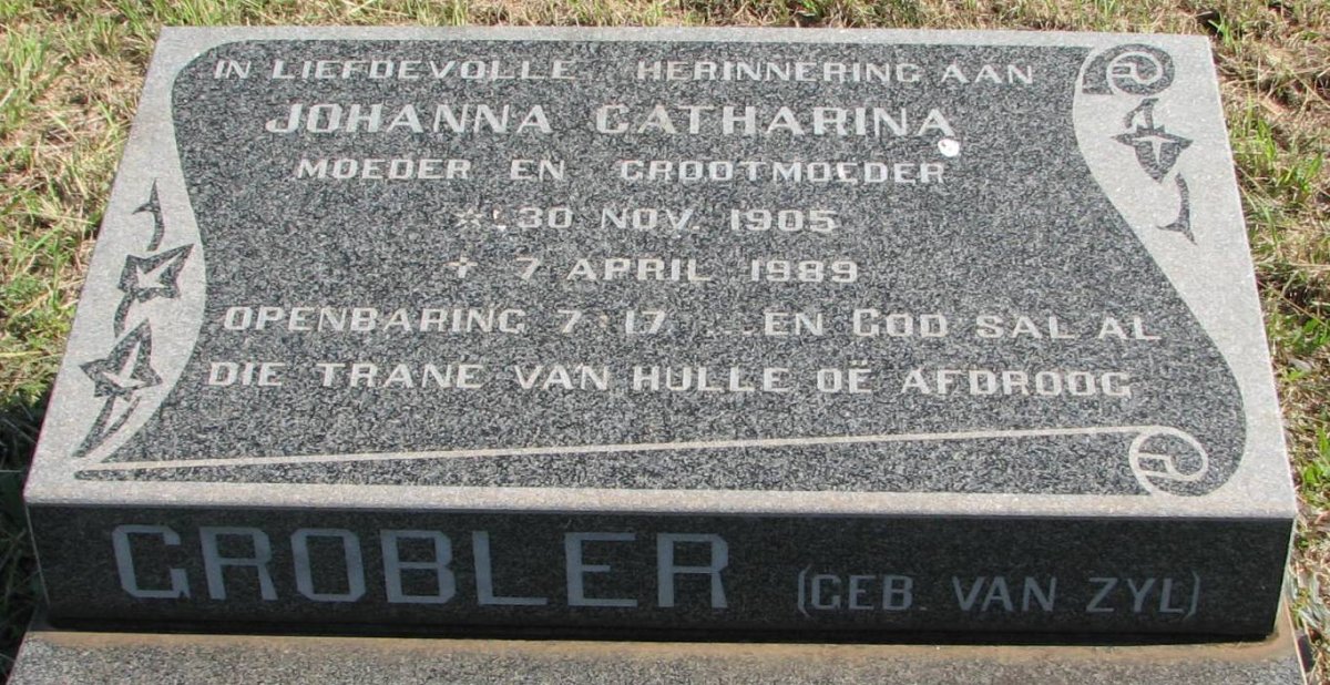 GROBLER Johanna Catharina nee van ZYL 1905-1989