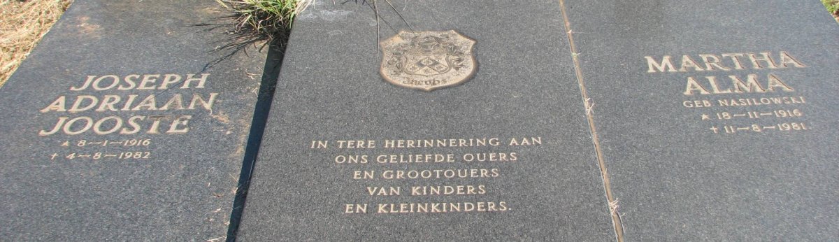 JOOSTE Joseph Adriaan 1916-1982 &amp; Martha Alma NASILOWSKI 1916-1981
