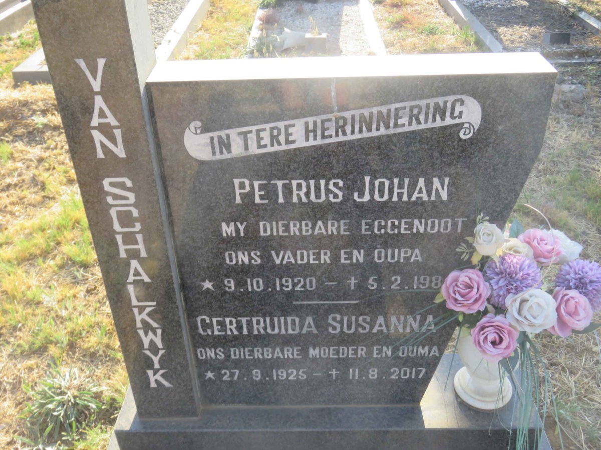 SCHALKWYK Petrus Johan, van 1920-198? &amp; Gertruida Susanna 1925-2017
