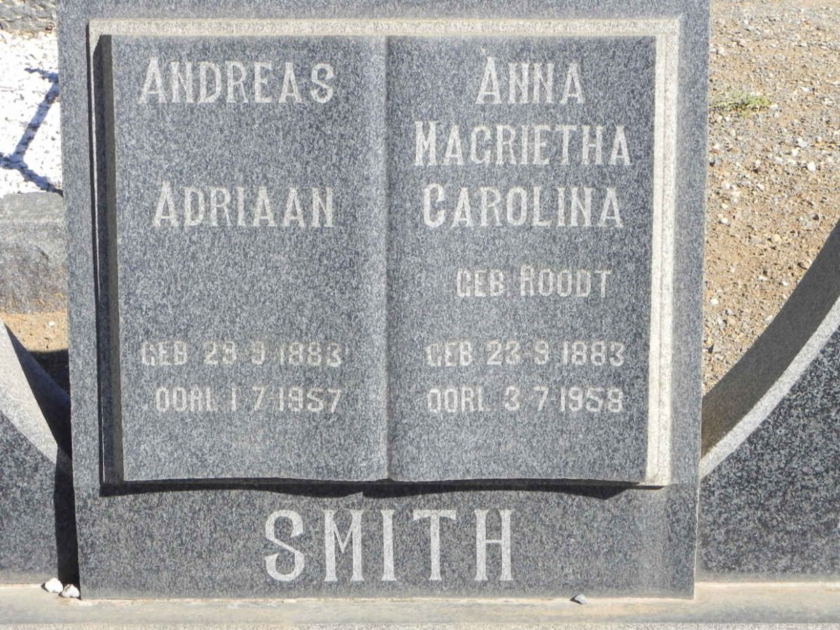 SMITH Andreas Adriaan 1883-1957 &amp; Anna Magrietha Carolina ROODT 1883-1958