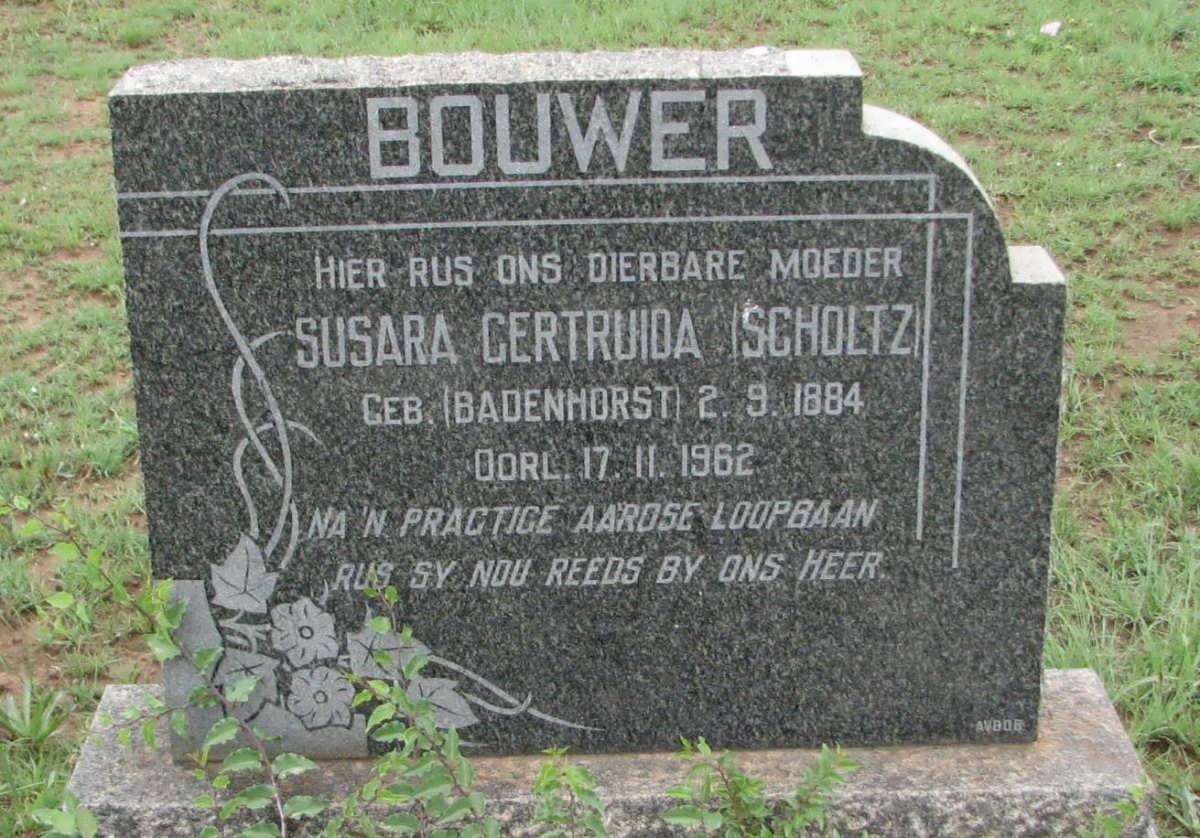 BOUWER Susara Gertruida voorheen SCHOLTZ nee BADENHORST 1884-1962