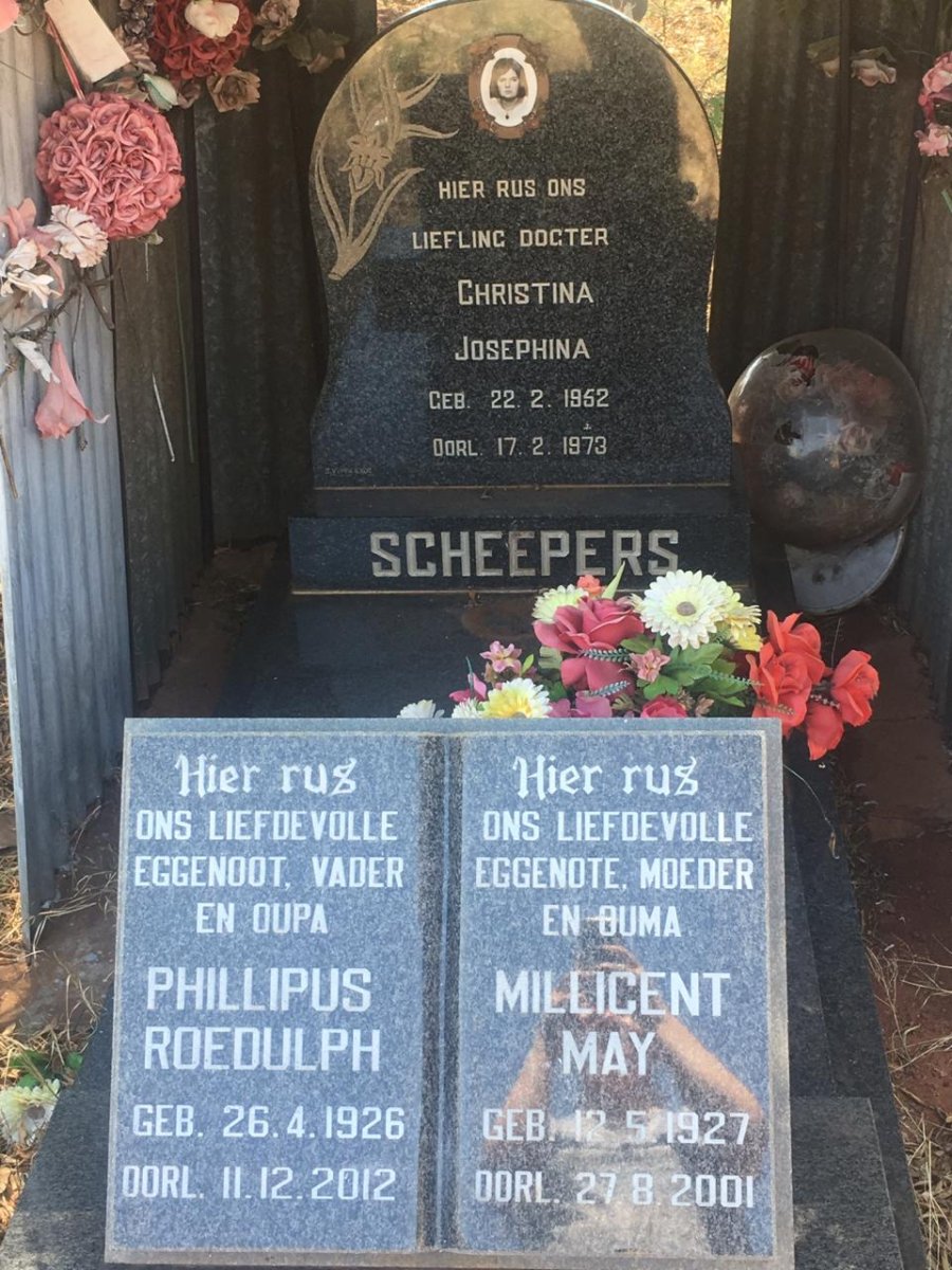 SCHEEPERS Christina Josephina 1952-1973 :: SCHEEPERS Phillipus Roedulph 1926-2012 &amp; Millicent May 1927-2001
