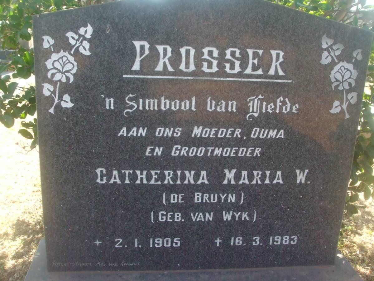 PROSSER Catherina Maria W. formerly DE BRUYN nee VAN WYK 1905-1983