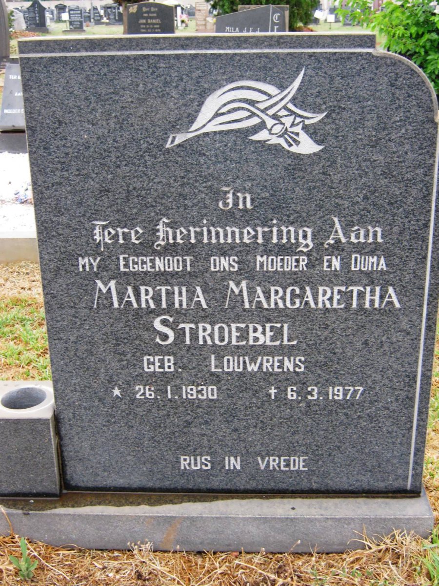 STROEBEL Martha Margaretha nee LOUWRENS 1930-1977