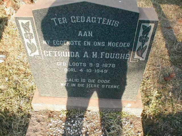 FOUCHE Gertruida A.M. nee LOOTS 1878-1949
