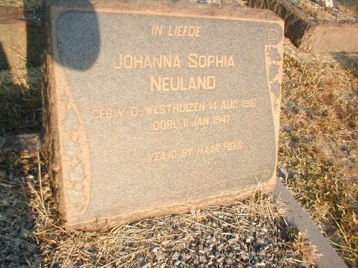 NEULAND Johanna Sophia nee V.D. WESTHUIZEN 1916-1947