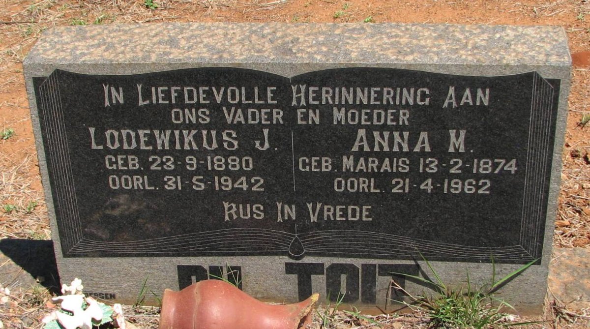 TOIT Lodewikus J., du 1880-1942 &amp; Anna M. MARAIS 1874-1962 