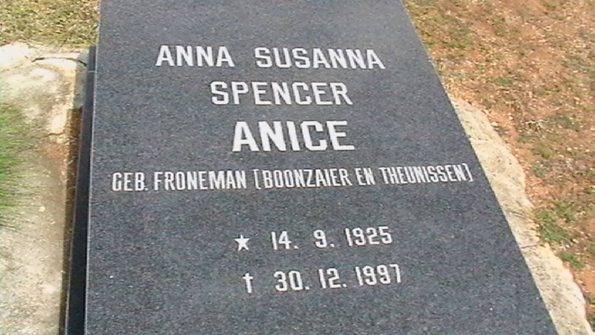 ANICE Anna Susanna Spencer previously BOONZAAIER previously THEUNISSEN nee FRONEMAN 1925-1997