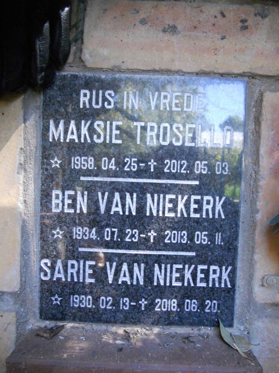 NIEKERK Ben, van 1934-2013 :: VAN NIEKERK Sarie 1930-2018 :: TROSELLO Maksie 1958-2012