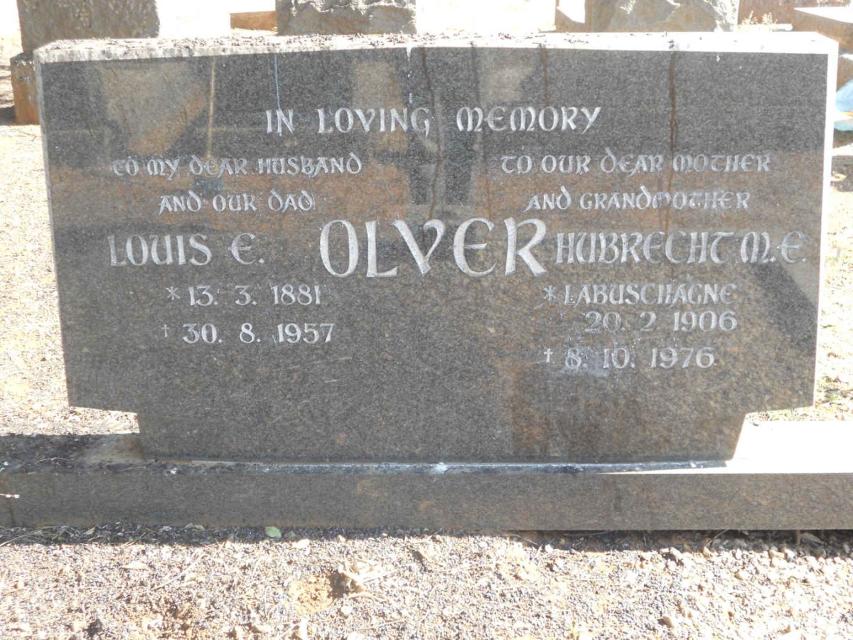 OLVER Louis E. 1881-1957 &amp; Hubrecht M.E. LABUSCHAGNE 1906-1976