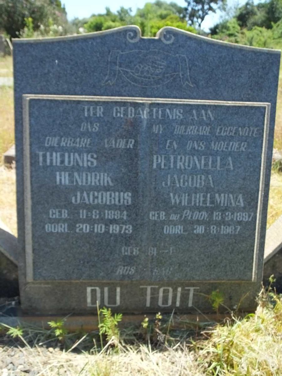 TOIT Theunis Hendrik Jacobus, du 1894-1973 &amp; Petronella Jacoba Wilhelmina DU PLOOY 1897-1967