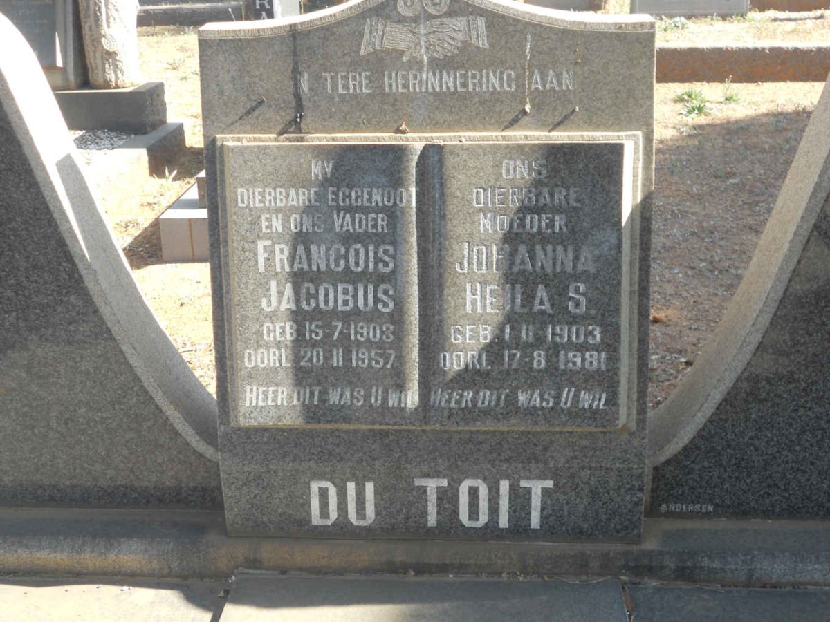 TOIT Francois Jacobus, du 1903-1957 &amp; Johanna Heila S. 1903-1981