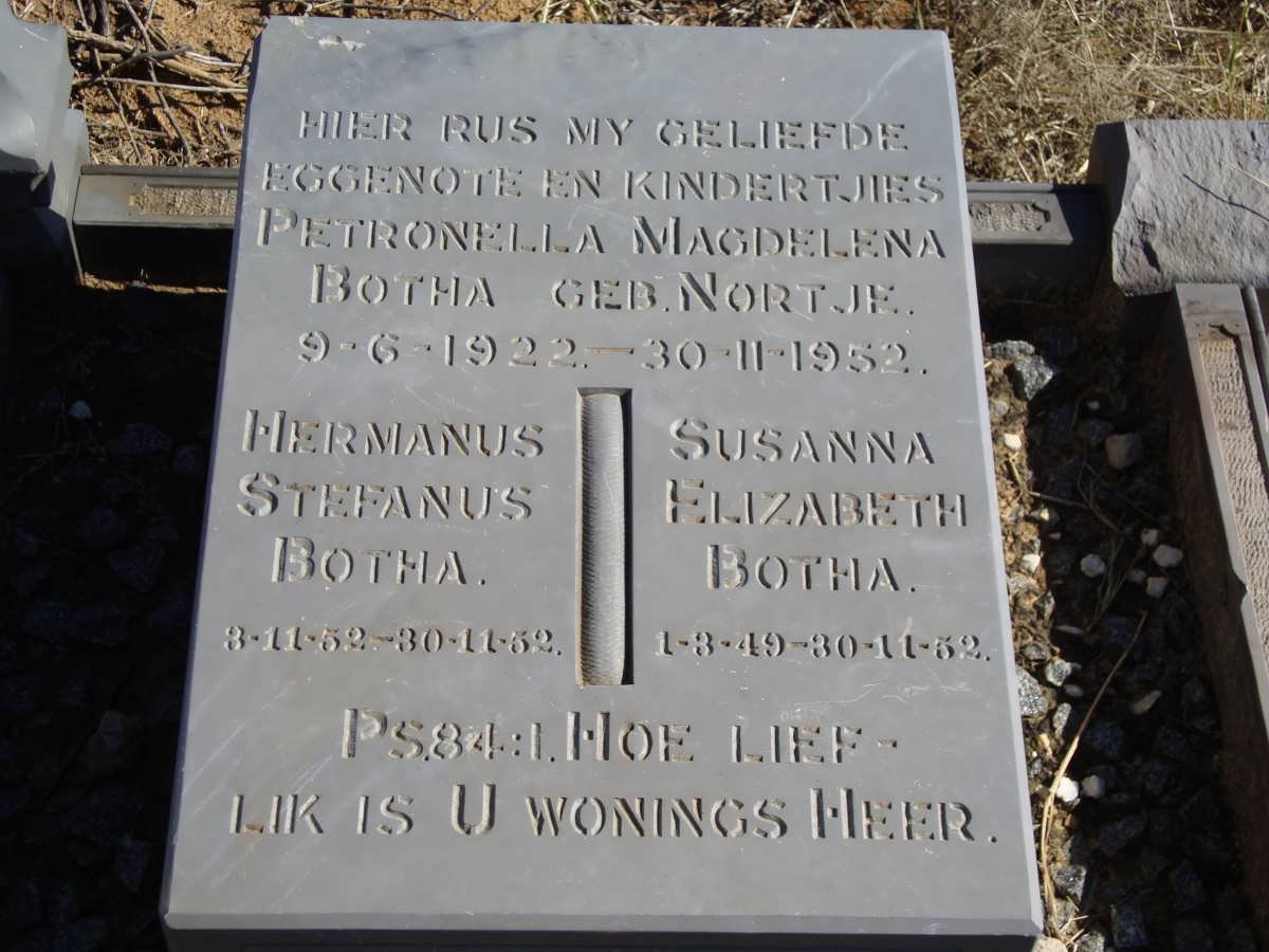 BOTHA Petronella Magdelena nee NORTJE 1922-1952 :: BOTHA Hermanus Stefanus 1952-1952 :: BOTHA Susanna Elizabeth 1949-1952